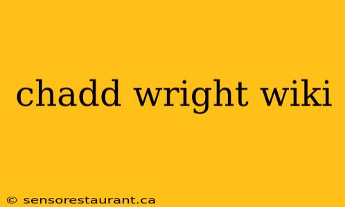 chadd wright wiki