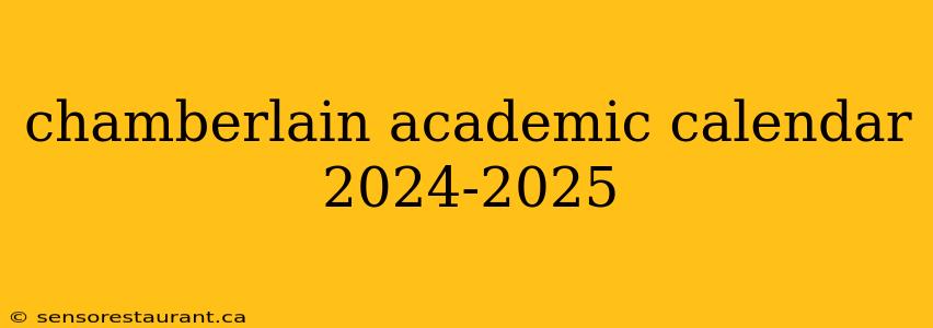 chamberlain academic calendar 2024-2025