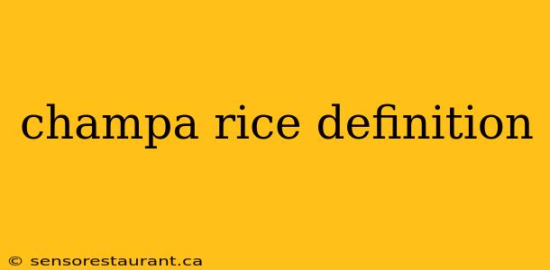 champa rice definition