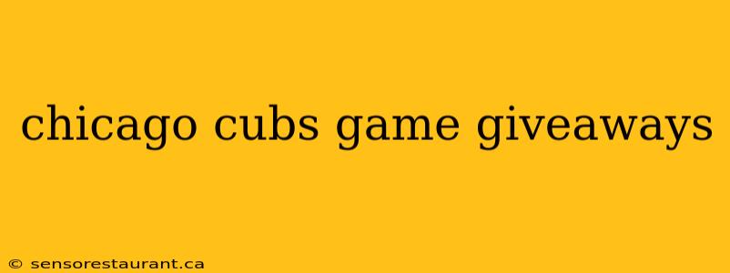 chicago cubs game giveaways