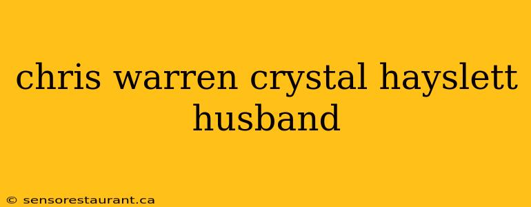 chris warren crystal hayslett husband