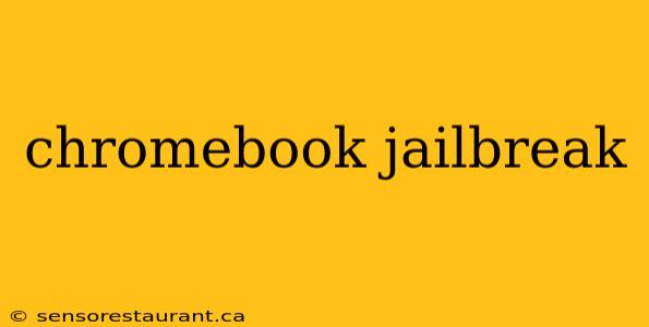 chromebook jailbreak