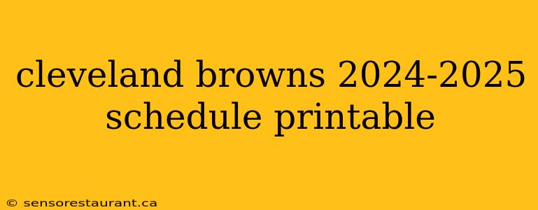 cleveland browns 2024-2025 schedule printable