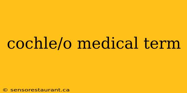 cochle/o medical term