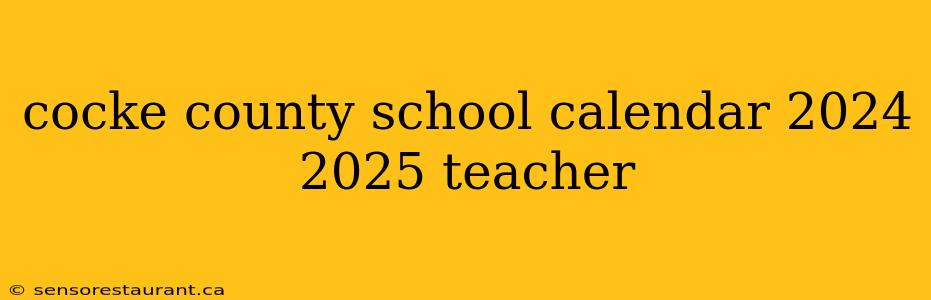 cocke county school calendar 2024 2025 teacher