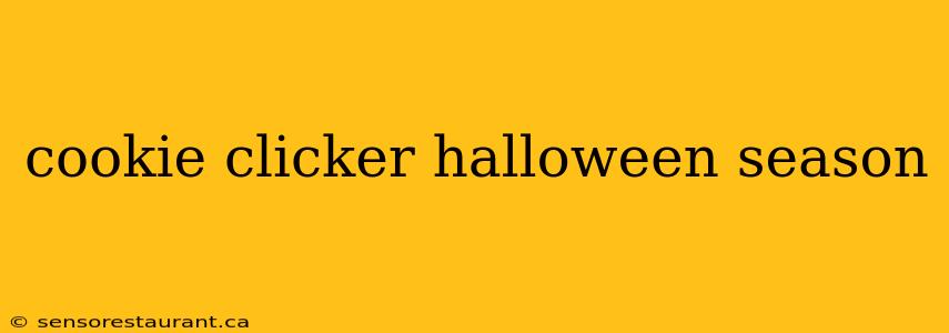 cookie clicker halloween season