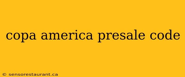 copa america presale code