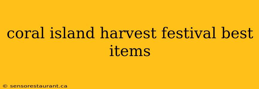 coral island harvest festival best items