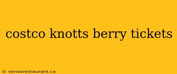 costco knotts berry tickets