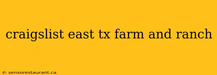 craigslist east tx farm and ranch