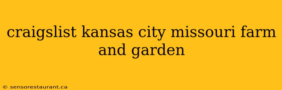 craigslist kansas city missouri farm and garden