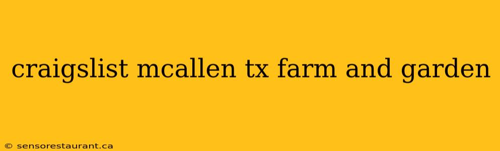 craigslist mcallen tx farm and garden