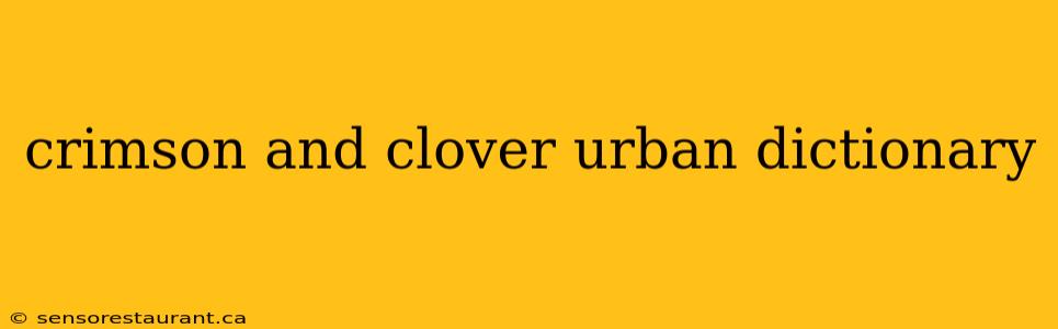 crimson and clover urban dictionary