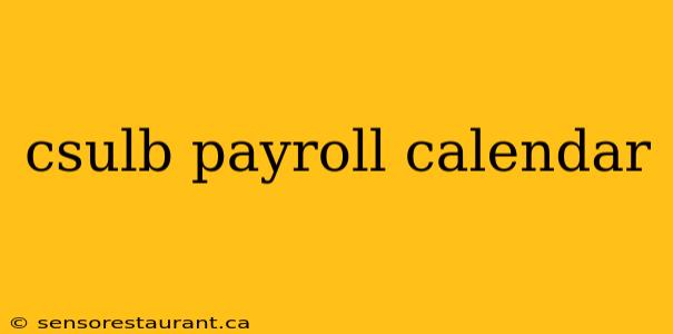 csulb payroll calendar