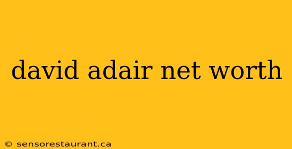 david adair net worth