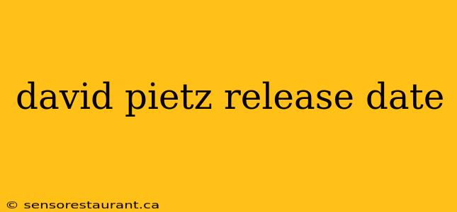 david pietz release date