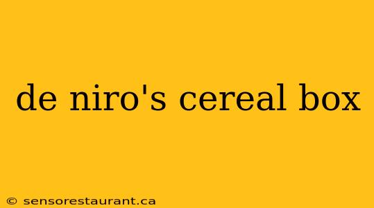 de niro's cereal box