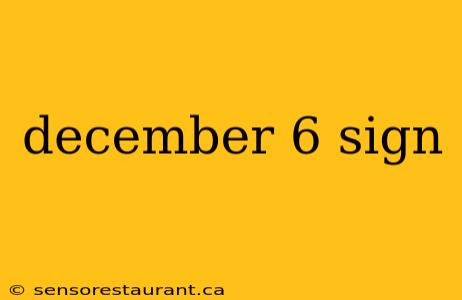 december 6 sign