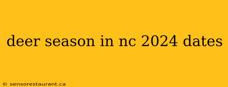 deer season in nc 2024 dates