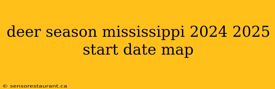 deer season mississippi 2024 2025 start date map