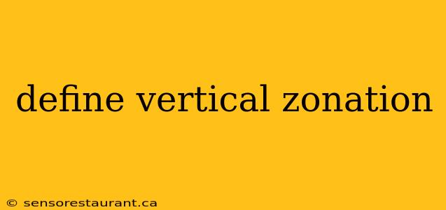 define vertical zonation