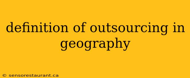 definition of outsourcing in geography