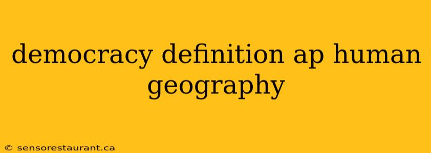 democracy definition ap human geography