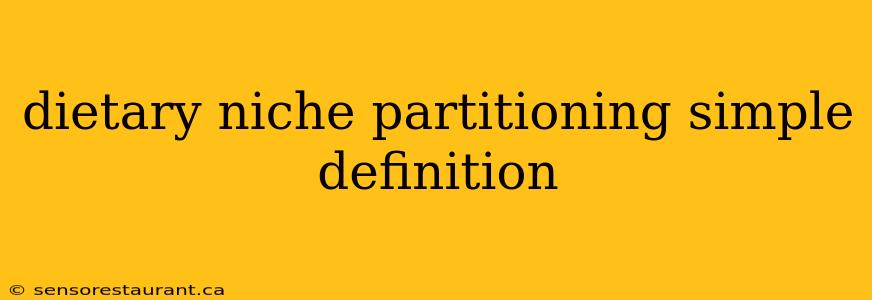 dietary niche partitioning simple definition