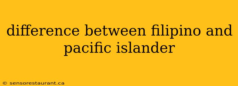 difference between filipino and pacific islander