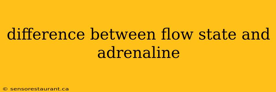 difference between flow state and adrenaline