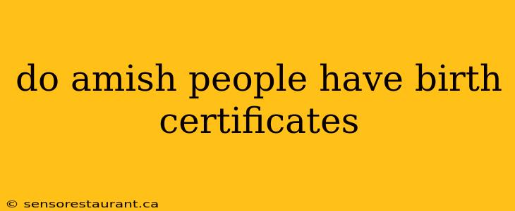 do amish people have birth certificates