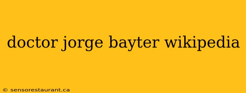 doctor jorge bayter wikipedia