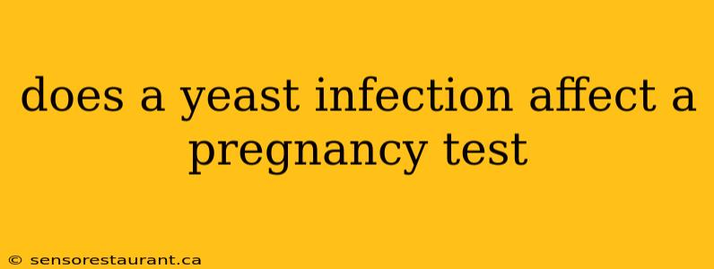 does a yeast infection affect a pregnancy test