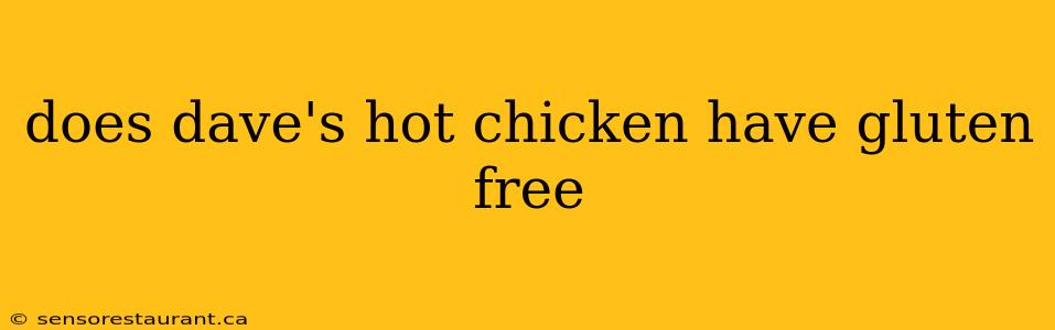 does dave's hot chicken have gluten free