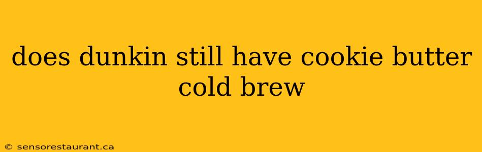 does dunkin still have cookie butter cold brew