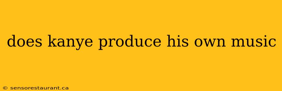 does kanye produce his own music