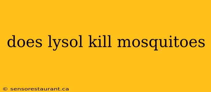 does lysol kill mosquitoes