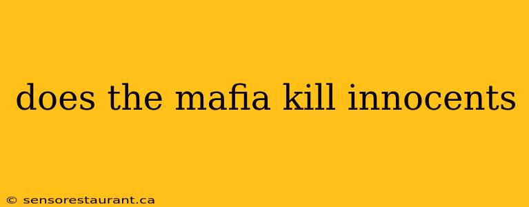 does the mafia kill innocents