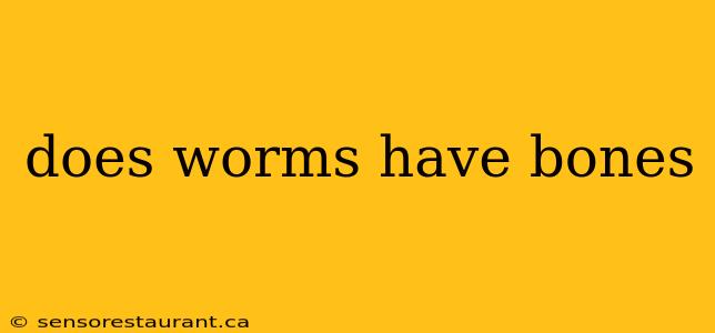 does worms have bones