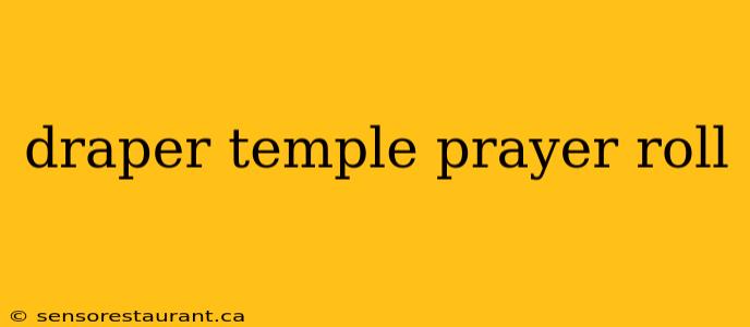 draper temple prayer roll