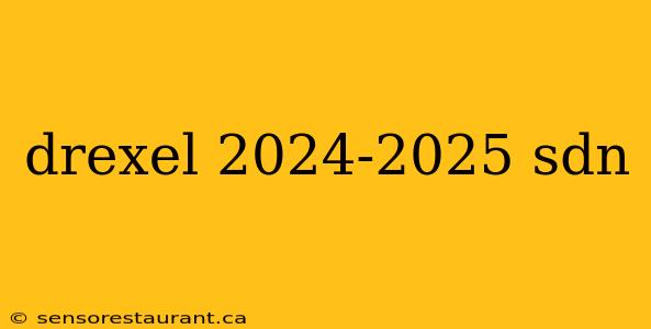 drexel 2024-2025 sdn