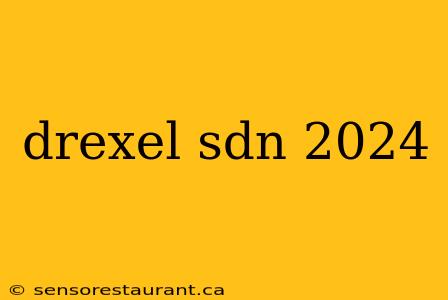 drexel sdn 2024