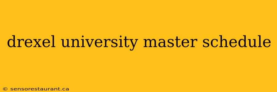 drexel university master schedule