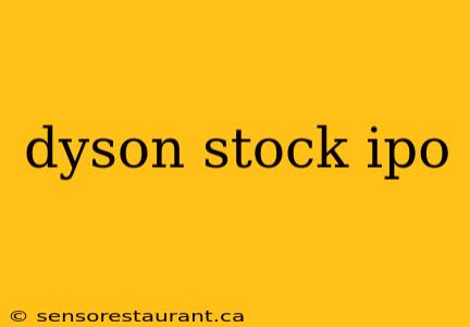 dyson stock ipo