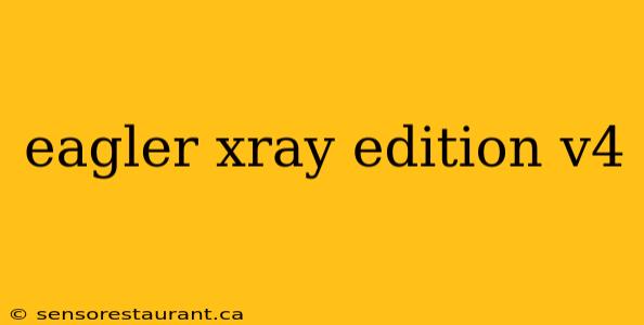 eagler xray edition v4