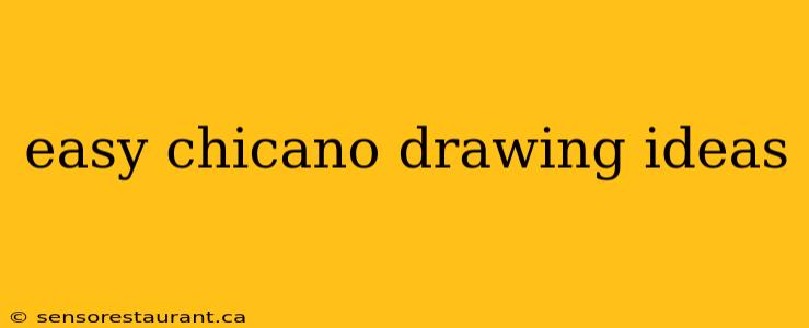 easy chicano drawing ideas