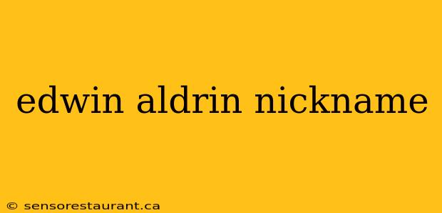 edwin aldrin nickname