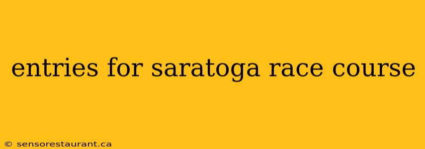 entries for saratoga race course