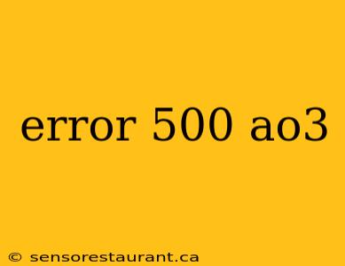 error 500 ao3