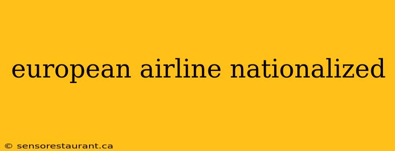 european airline nationalized